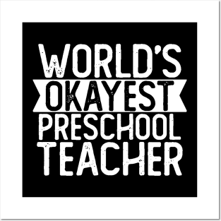 World's Okayest Preschool Teacher T shirt Preschool Teacher Gift Posters and Art